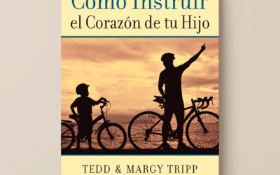 Cómo instruir el corazón de tu hijo