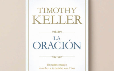 La Oración: Experimentando Asombro e Intimidad con Dios